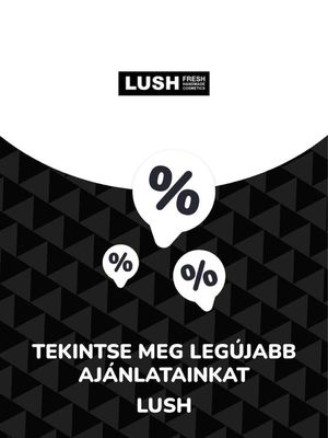 Lush katalógus, Budapest | Ajánlatok Lush | 2023. 11. 14. - 2025. 10. 29.