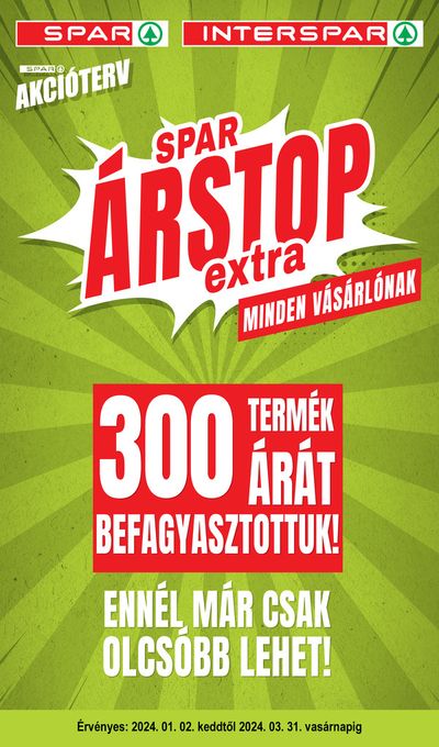 Hiper-Szupermarketek kínálatok, Miskolc | Spar Árstop Extra a Spar | 2024. 01. 02. - 2024. 03. 31.