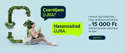 Elektronika kínálatok, Pápa | Hozd el régi mobilodat, hogy újrahasznosíthassuk, és 15 000 Ft kedvezménnyel vidd haza az újat! a Yettel | 2024. 09. 10. - 2024. 09. 30.