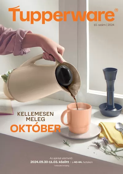 Otthon, kert és barkácsolás kínálatok, Pécs | Tupperware October 2024 Brochure a Tupperware | 2024. 10. 09. - 2024. 10. 23.