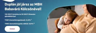 Bankok és szolgáltatások Kínálatok | Duplán jól jársz az MBH Babaváró Kölcsönével! a MKB Bank | 2024. 11. 12. - 2025. 01. 31.