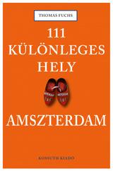 111 különleges hely - Amszterdam kínálat, 2995 Ft a Libri -ben