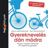 Gyereknevelés dán módra. Hogyan neveljünk életrevaló és magabiztos gyereket? kínálat, 2800 Ft a Libri -ben