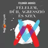 Félelem, düh, agresszió és szex kínálat, 3120 Ft a Libri -ben