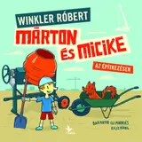 Márton és Micike az építkezésen kínálat, 1000 Ft a Libri -ben